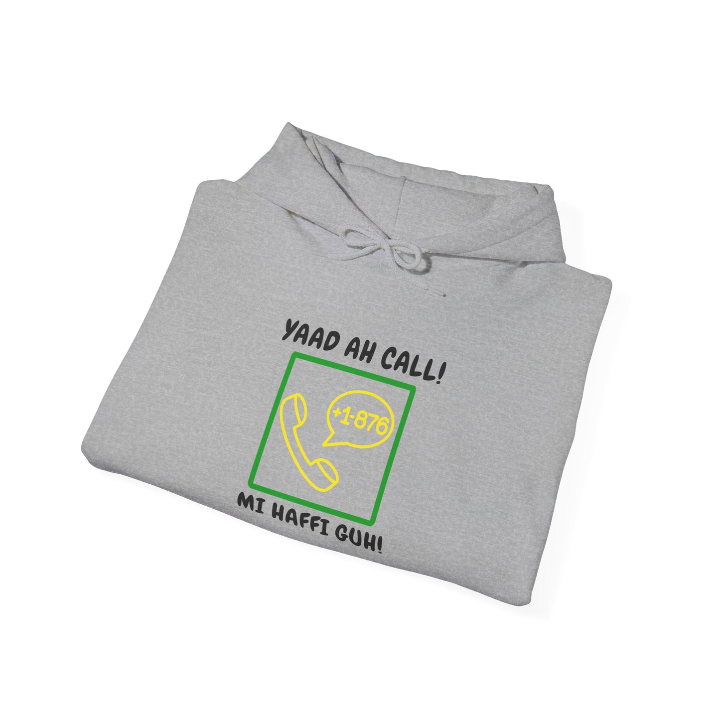 Yaad Ah Call! Mi Haffi Guh!" Jamaican Phrase Graphic Hoodie