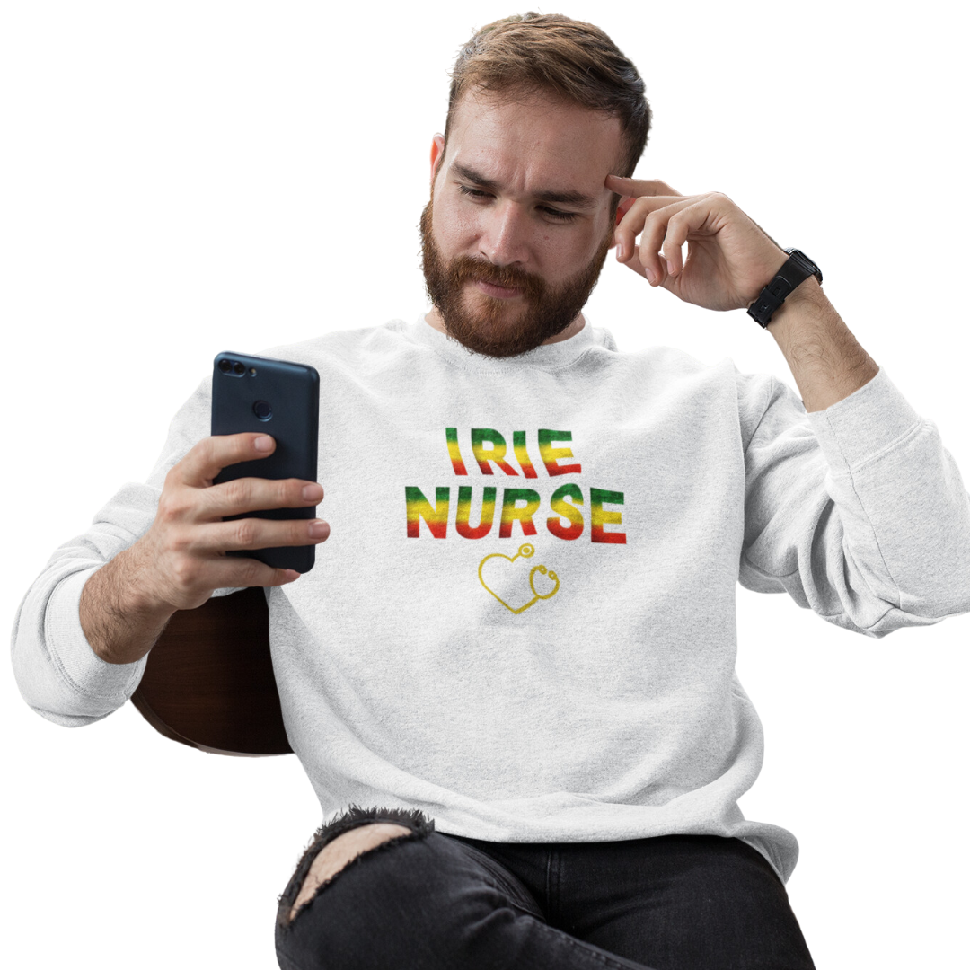 IRIE NURSE CREWNECK SWEATSHIRT GIFT FOR NURSES