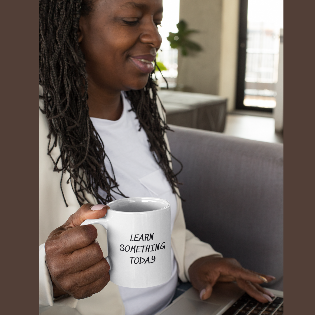 LEARN SOMETHING TODAY WHITE COFFEE MUG GIFT