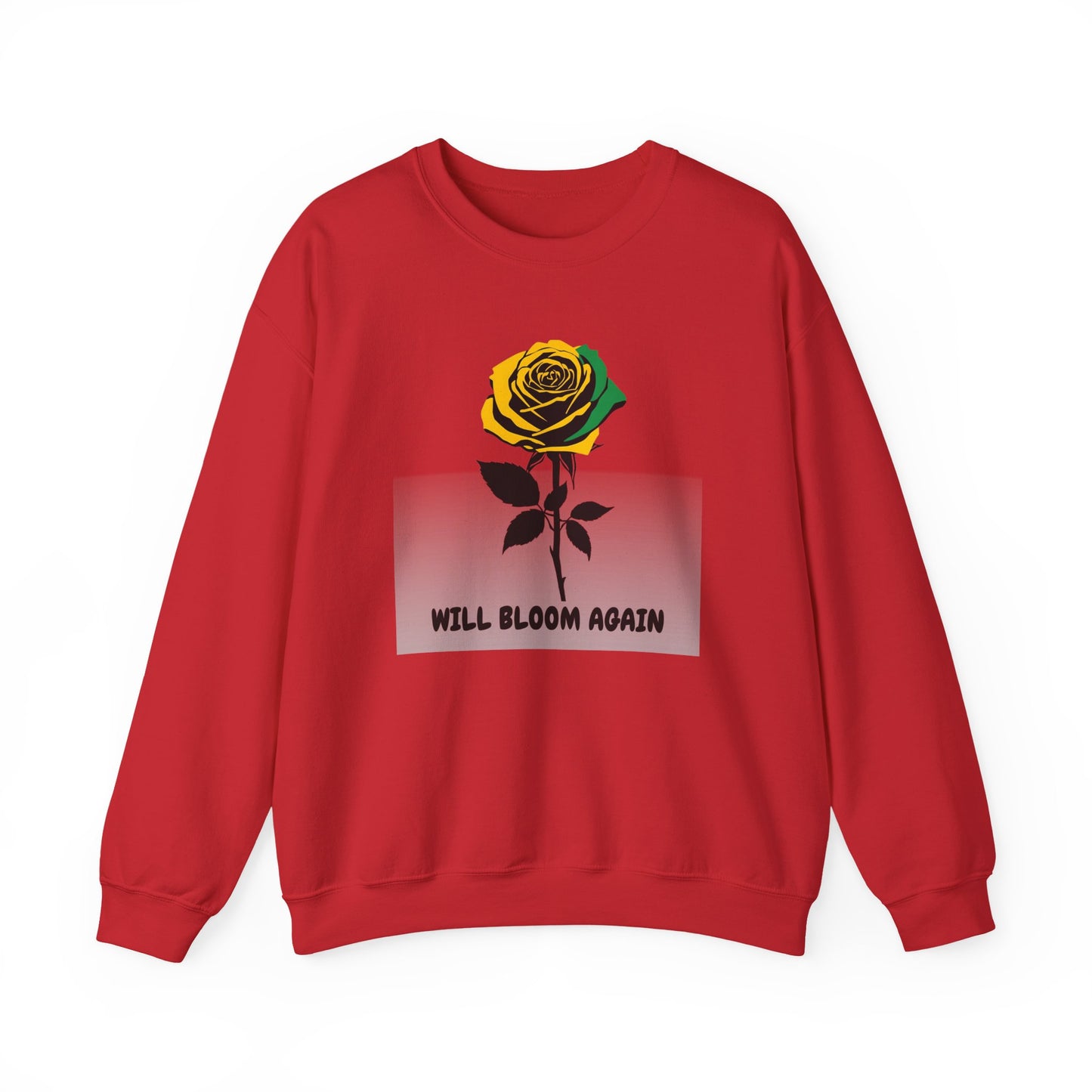 Will Bloom Again Sweatshirt  Encouragement Rose Graphic Crewneck Enlarged Design