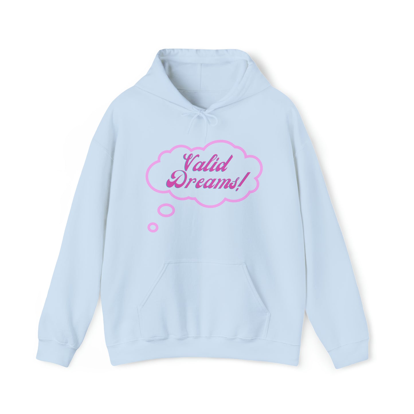 Valid Dreams hooded sweatshirt gift