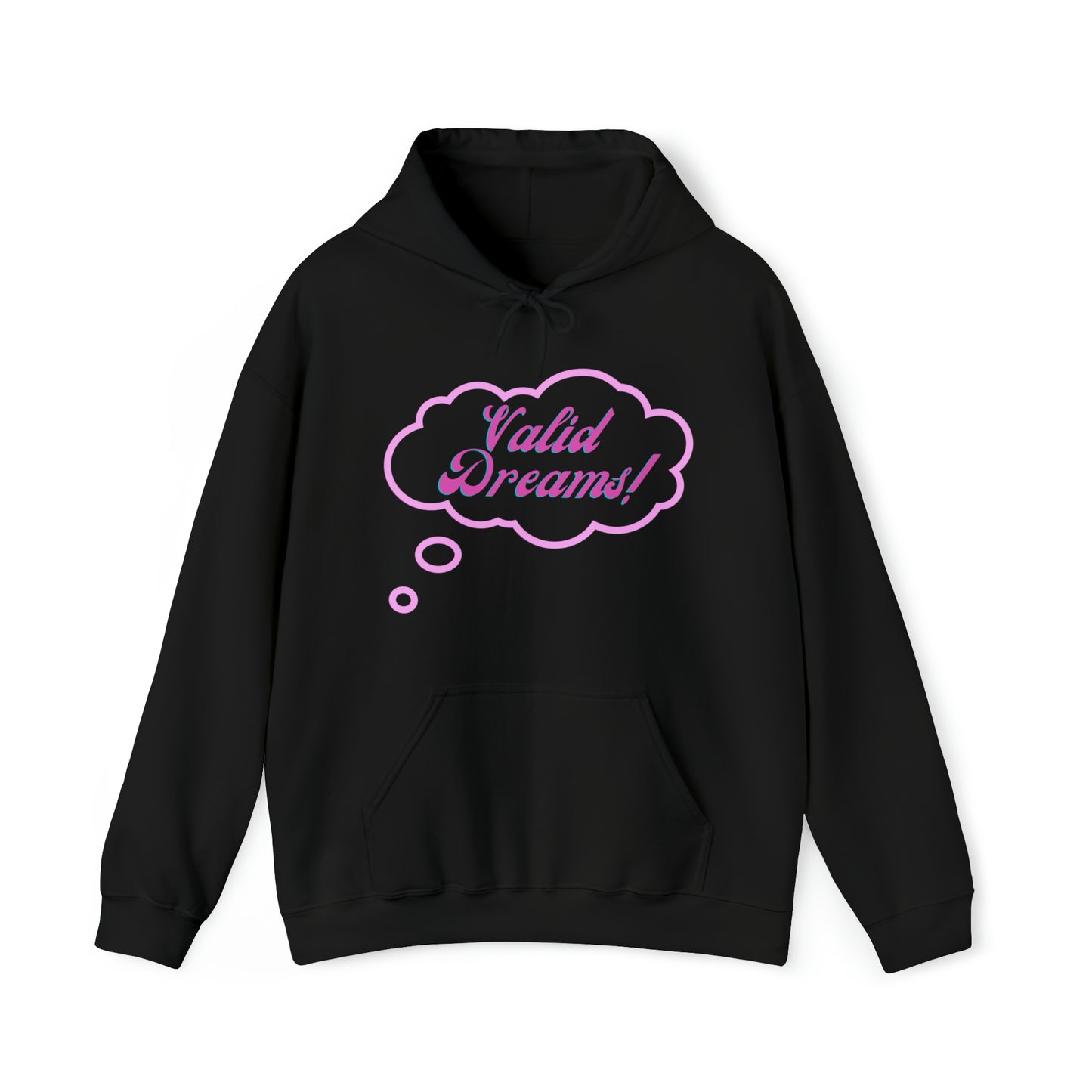 Valid Dreams hooded sweatshirt gift