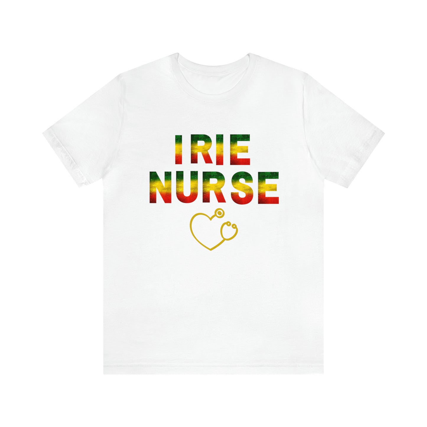 UNISEX SHORT SLEEVE IRIE NURSE T SHIRT GIFT