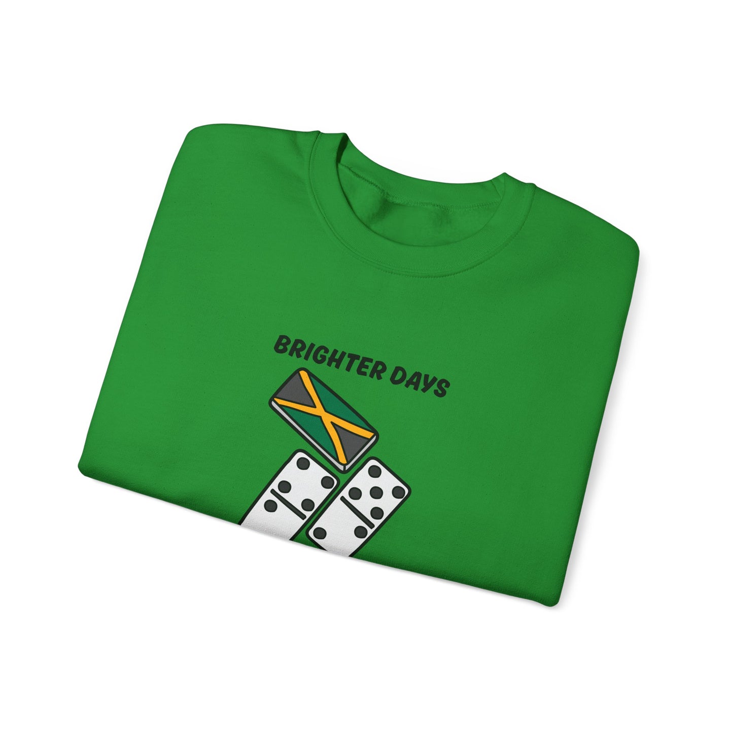 Brighter Days Ahead Jamaican Domino theme Sweatshirt