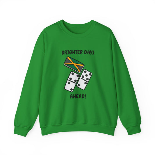 Brighter Days Ahead Jamaican Domino Theme Sweatshirt