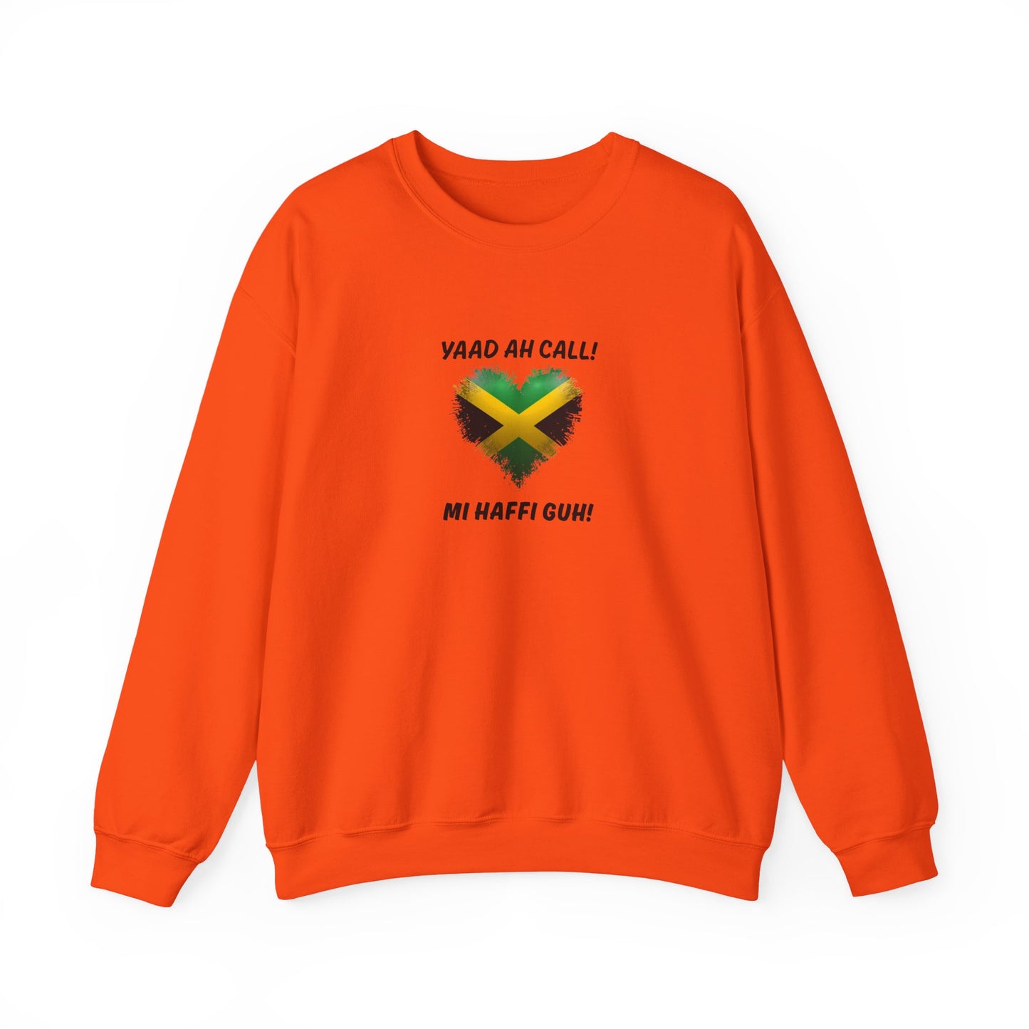 Jamaican Heart  Patois Sweatshirt – “Yaad Ah Call! Mi Haffi Guh!”