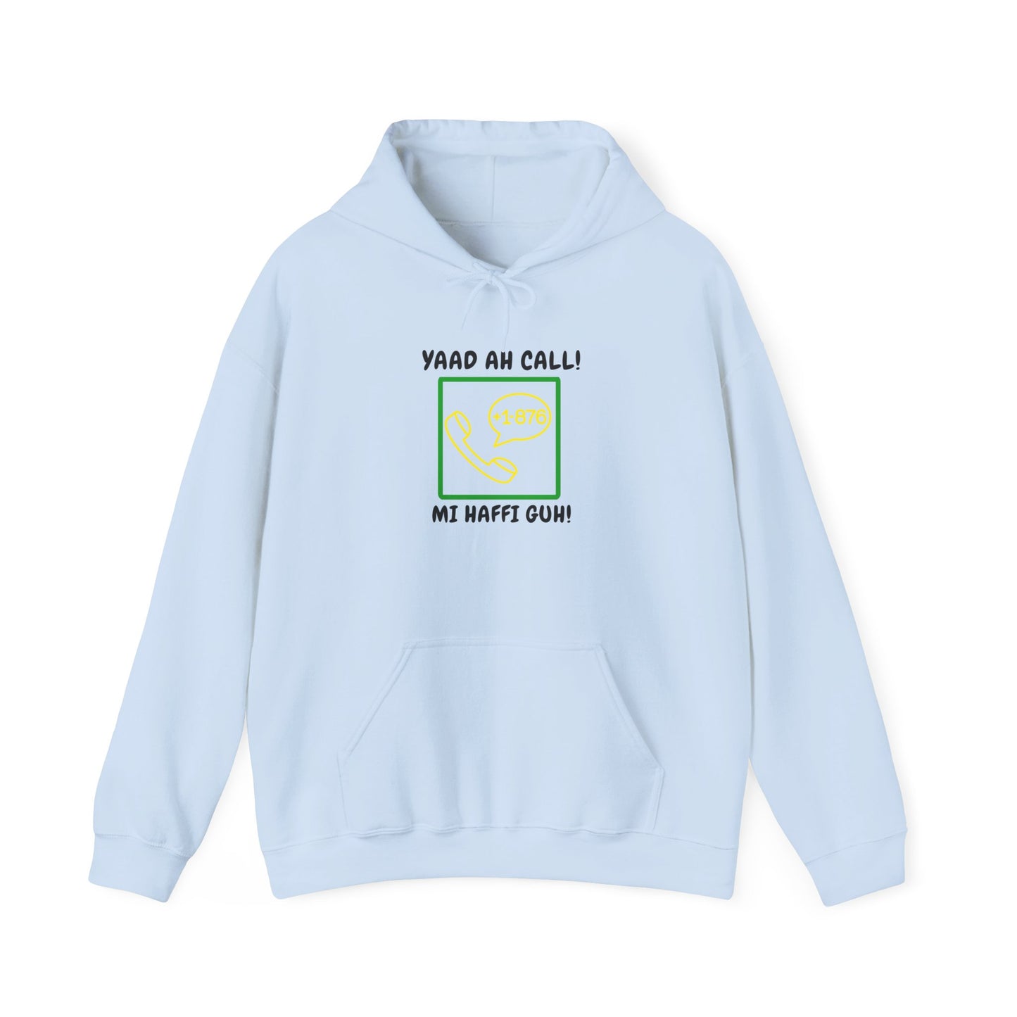 Yaad Ah Call! Mi Haffi Guh!" Jamaican Phrase Graphic Hoodie