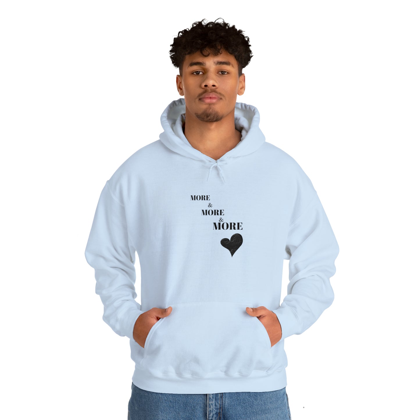 More and more and more love hooded sweatshirt gift, hoodie gift for friends, sweatshirt gift that celebrates love