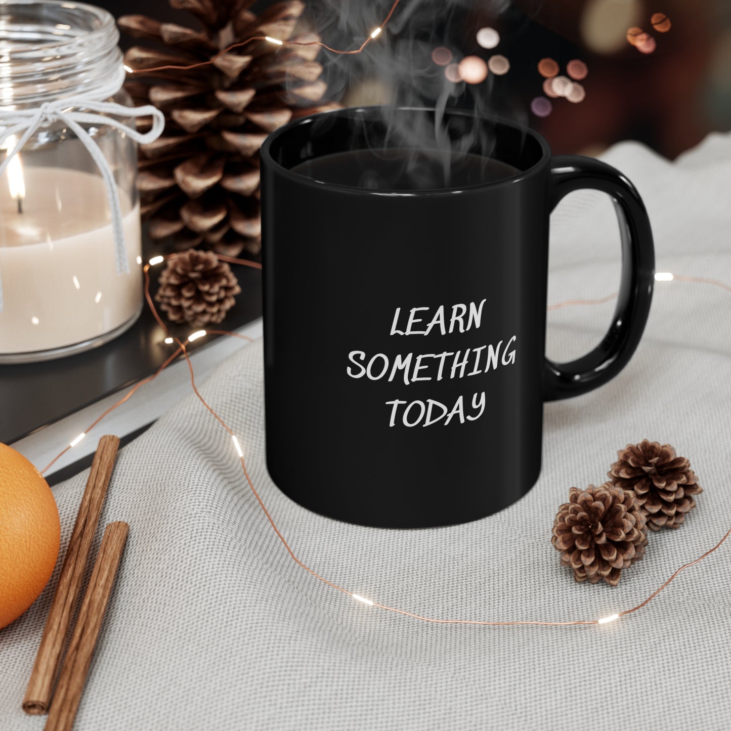 LEARN SOMETHING TODAY BLACK COFFEE MUG GIFT