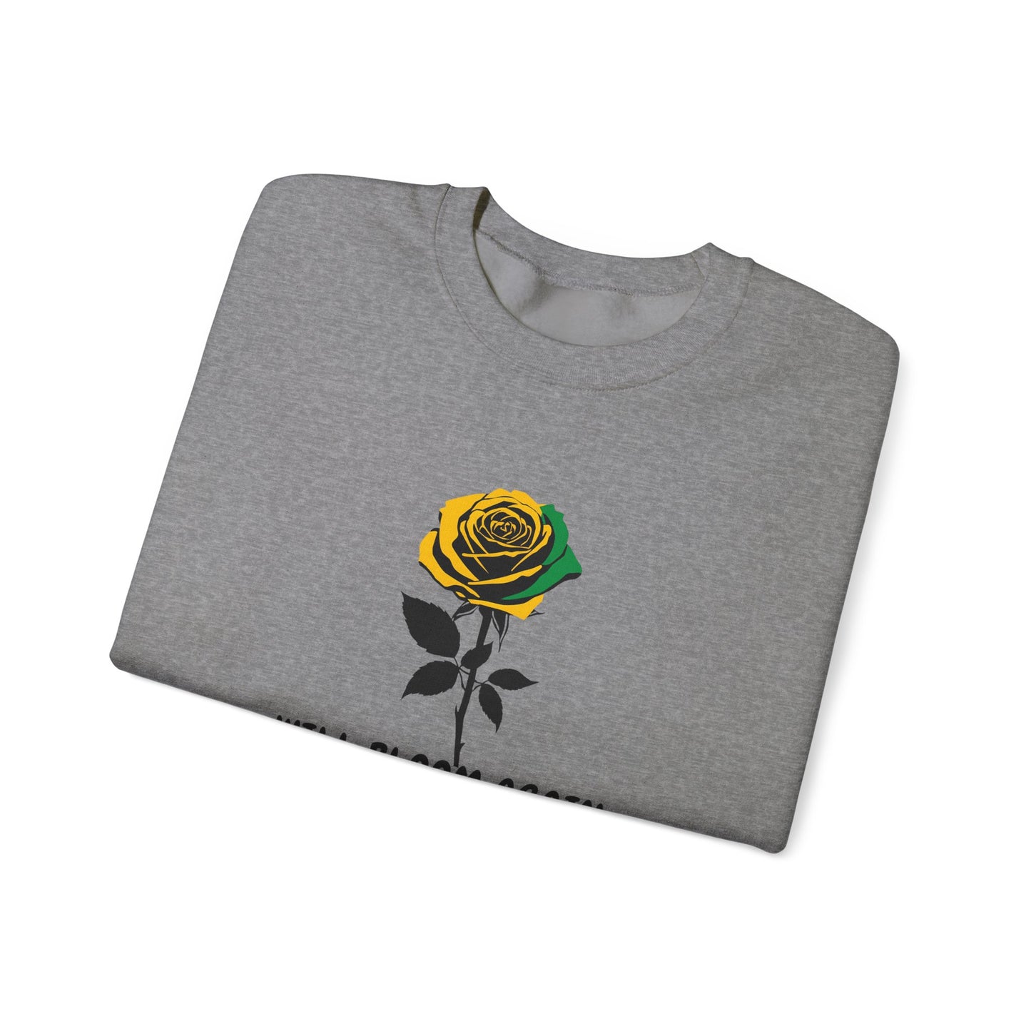 Jamaican Vibe Crewneck Sweatshirt — "Will Bloom Again" Rose Inspirational Pullover