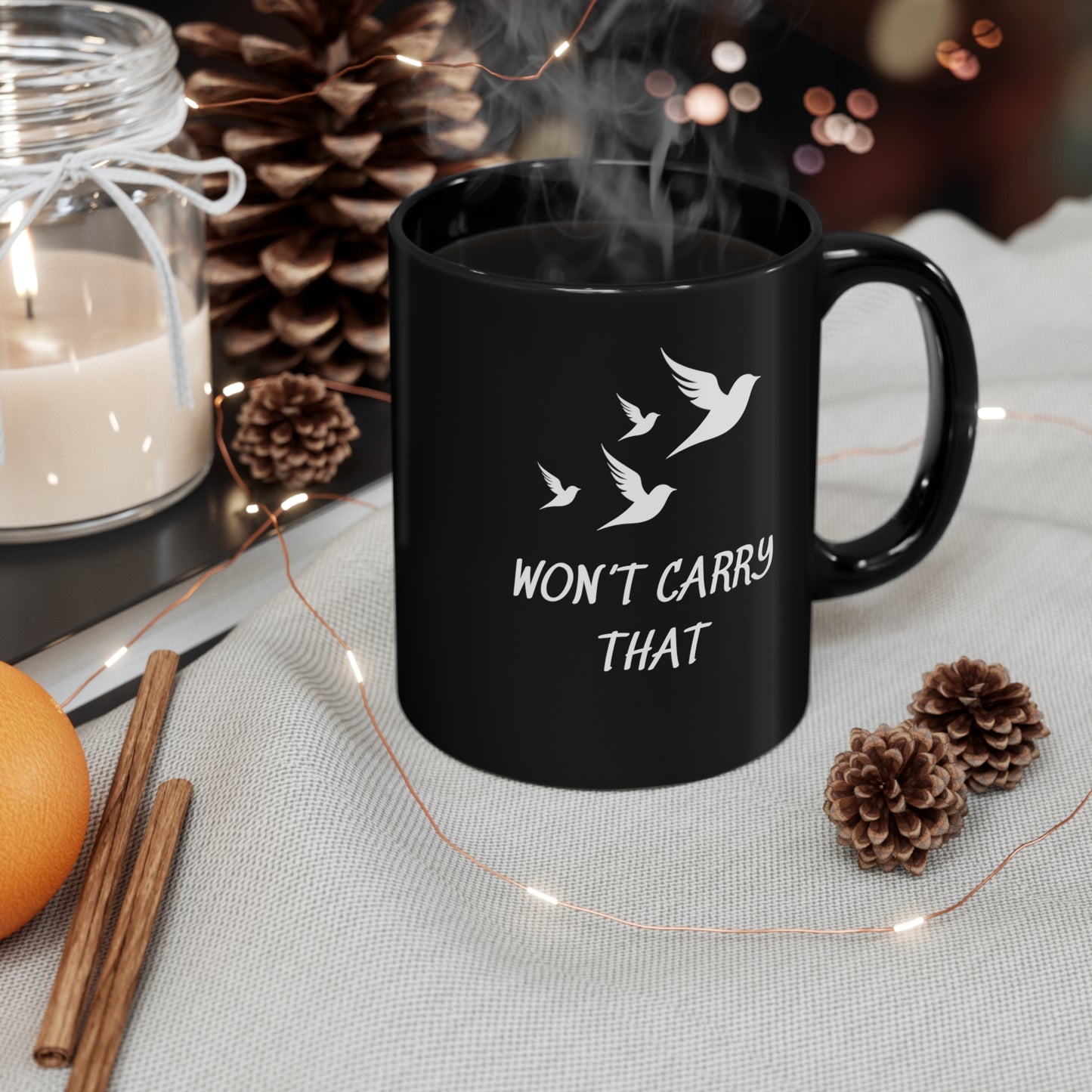 WON'T CARRY THAT GRAPHIC BLACK COFFEE MUG GIFT