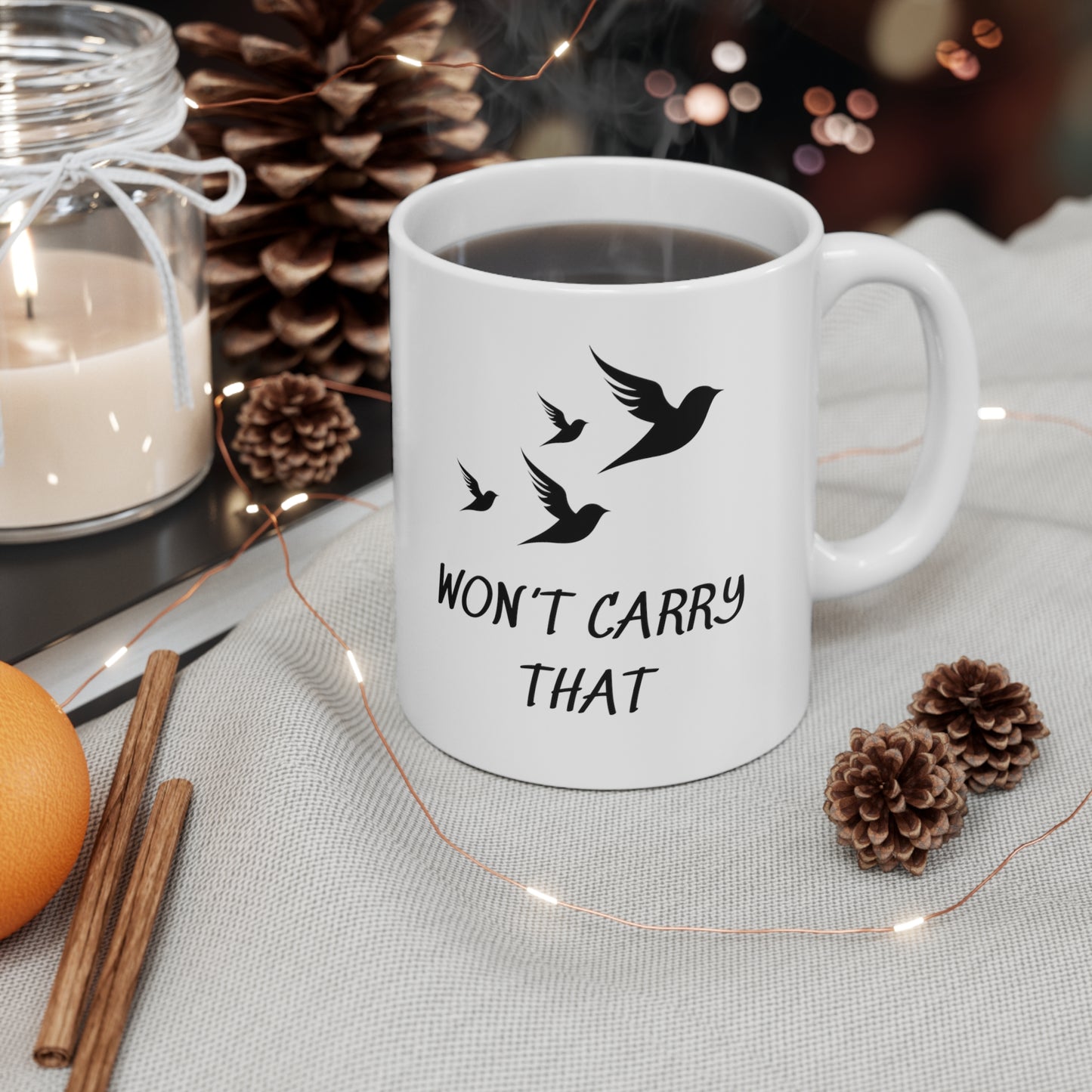 WON'T CARRY THAT WHITE GRAPHIC COFFEE MUG GIFT