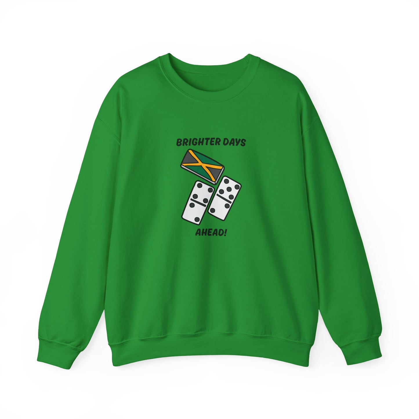 Brighter Days Ahead Jamaican Domino theme Sweatshirt