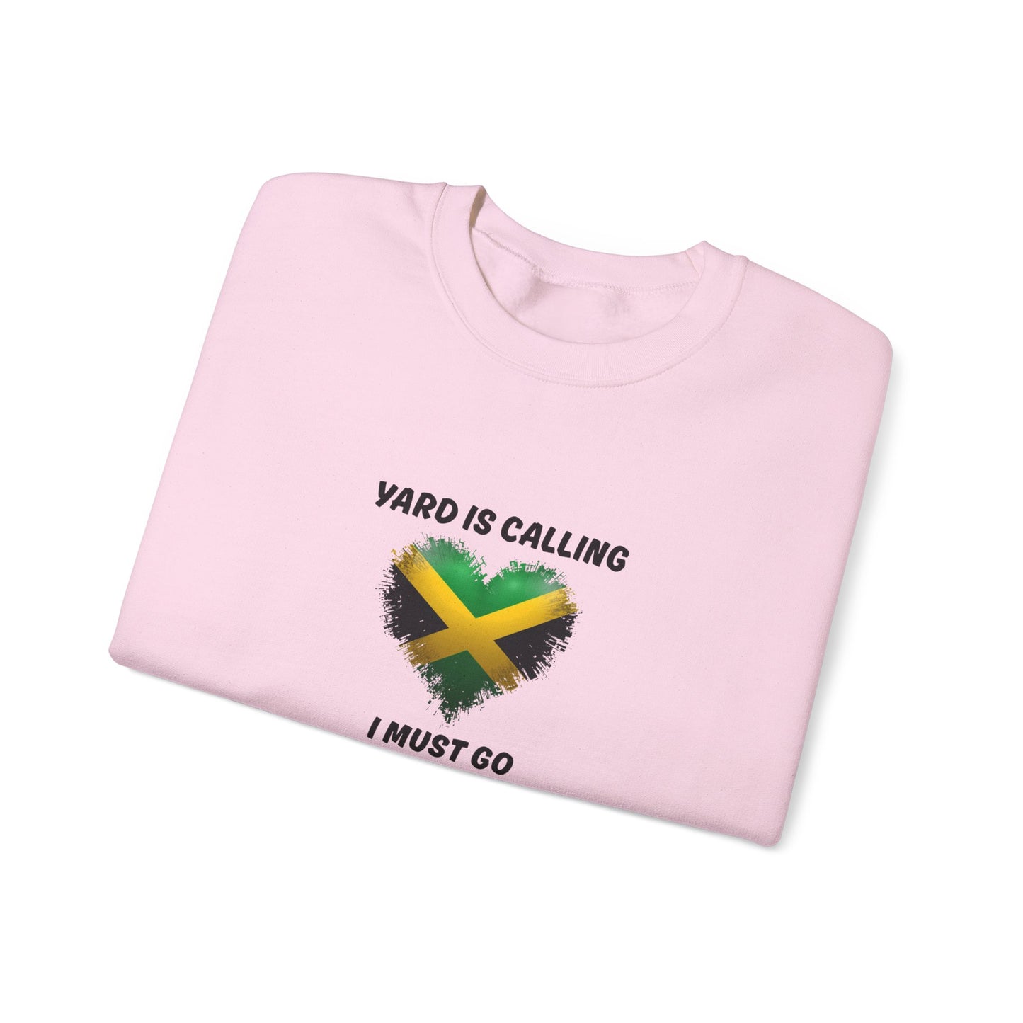 Jamaica  Adventure Sweatshirt'Yard Is Calling I Must Go'
