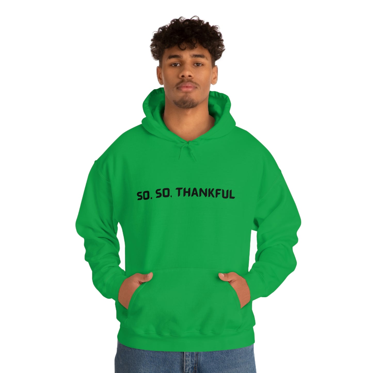 SO.SO THANKFUL UNISEX HOODED SWEATSHIRT WITH INSPIRATIONAL WORDS