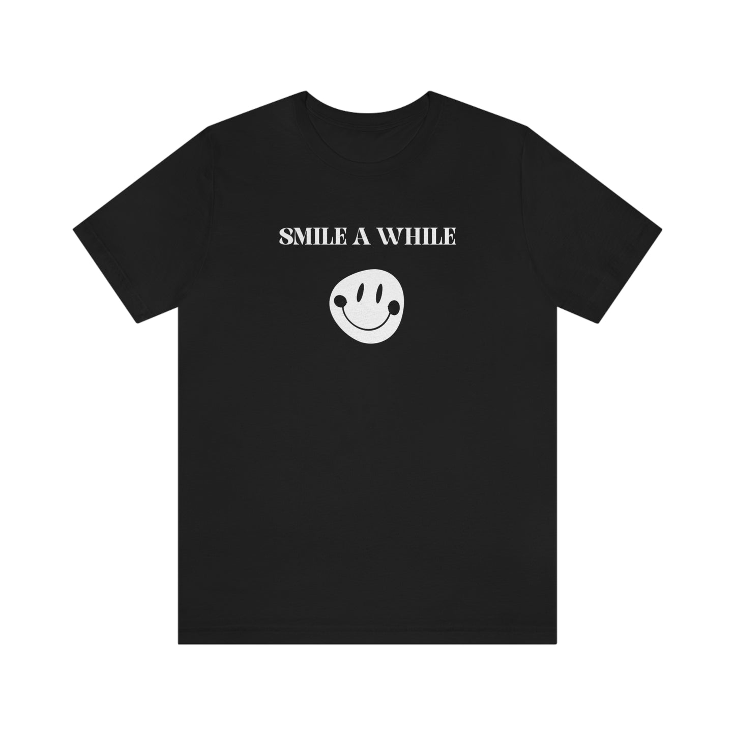 Smile a while inspirational words T shirts, tshirts with motivating words, t shirt gift for family and friends