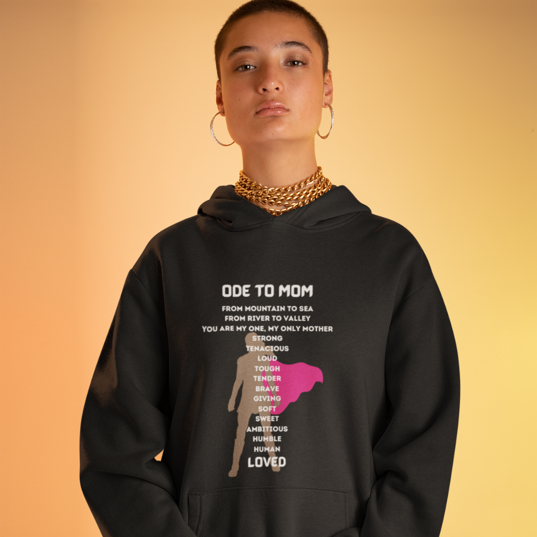 ODE TO MOM HOODED SWEATSHIRT