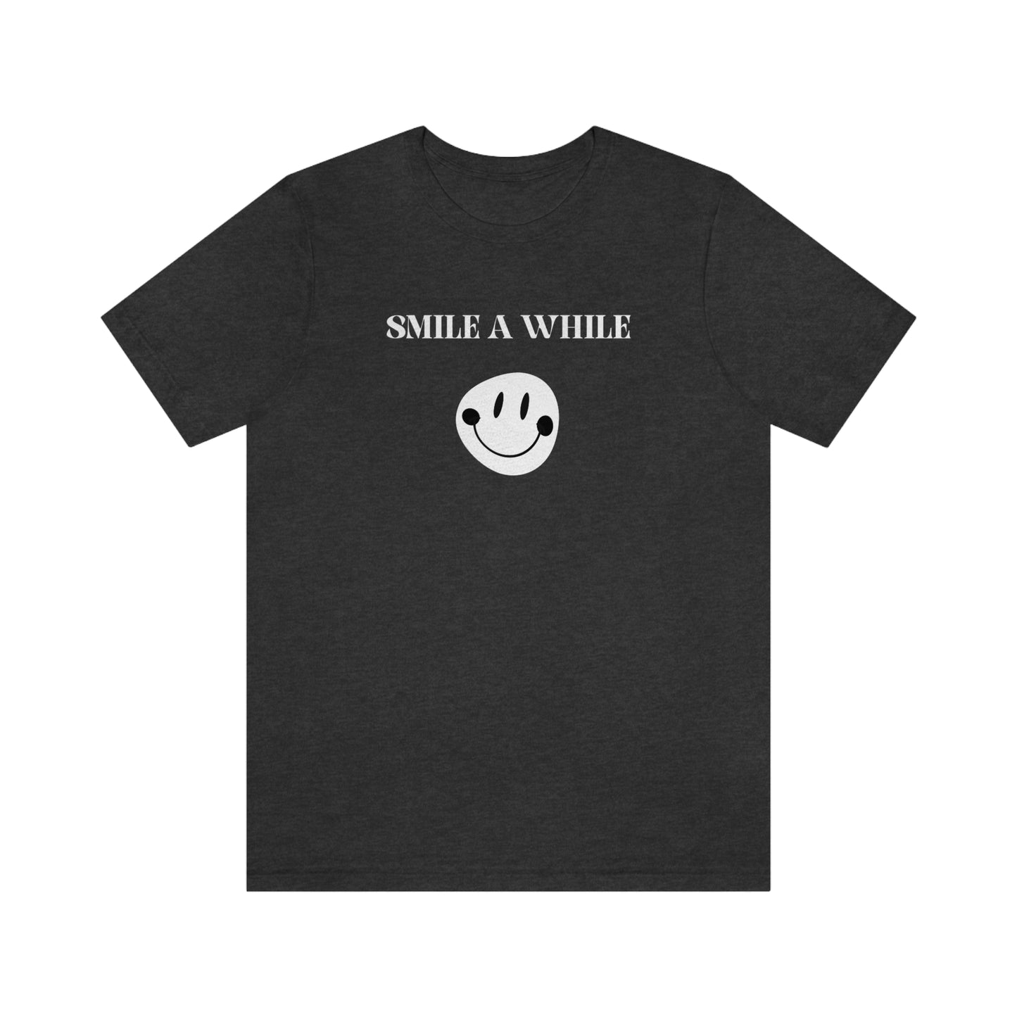 Smile a while inspirational words T shirts, tshirts with motivating words, t shirt gift for family and friends