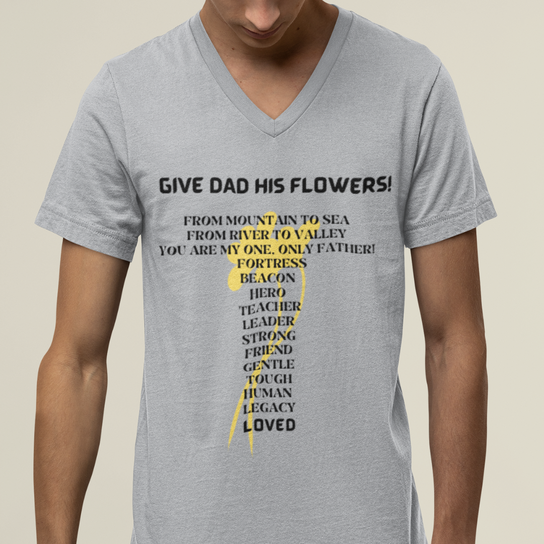 GIVE DAD HIS FLOWERS CREW NECK T SHIRT GIFT  FOR DAD (BLACK FONT)