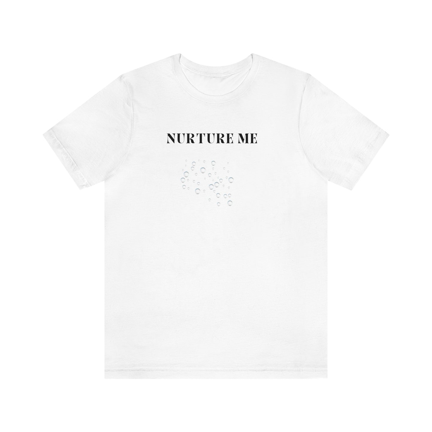 Nurture me t shirt t shirt with inspirational quotes t shirt gifts for friends