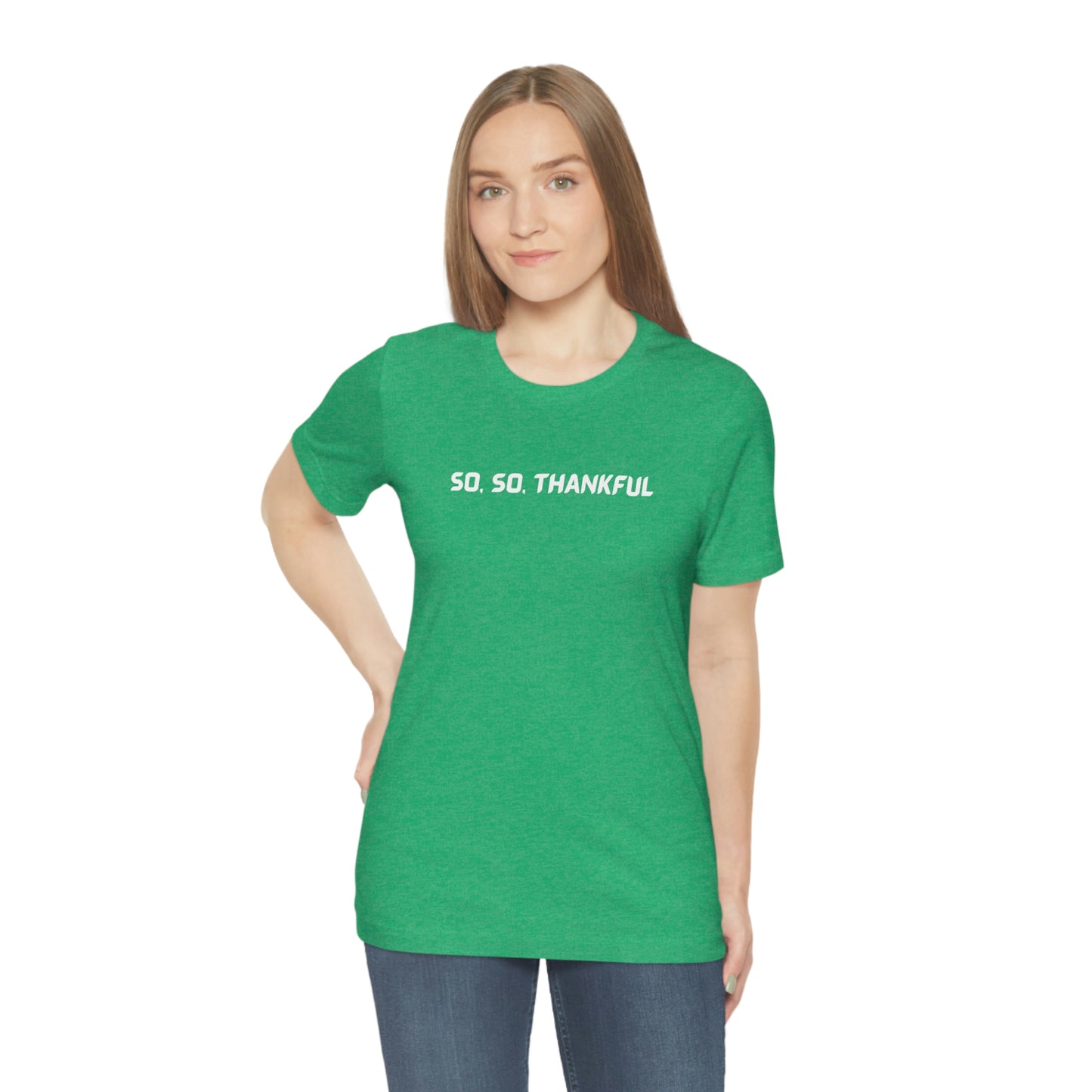 So so thankful unisex inspirational words tee shirt