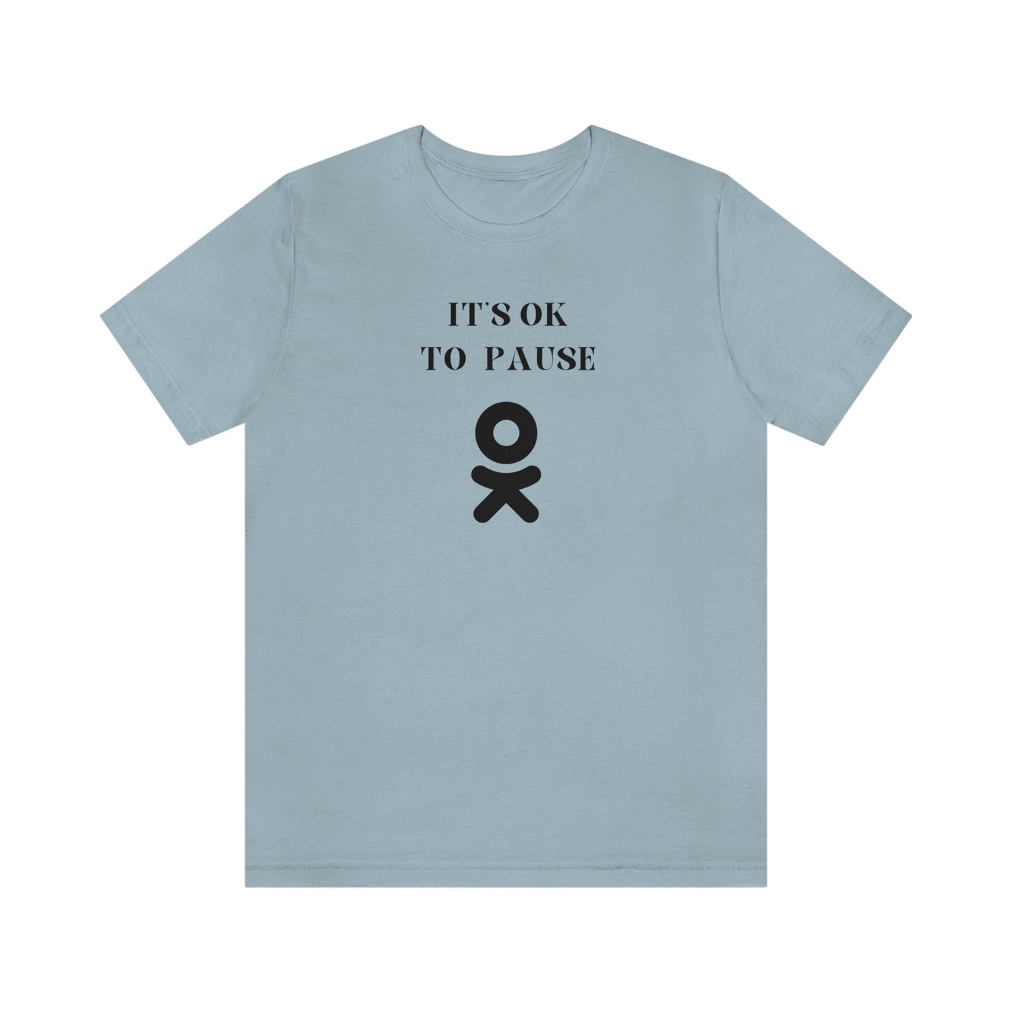 It's ok to pause t shirt with  inspirational words  t shirt gifts to encourage t shirt gifts for friends