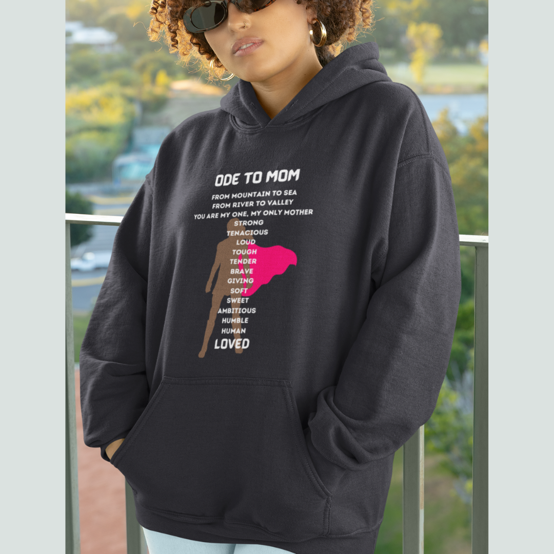 ODE TO MOM HOODED SWEATSHIRT