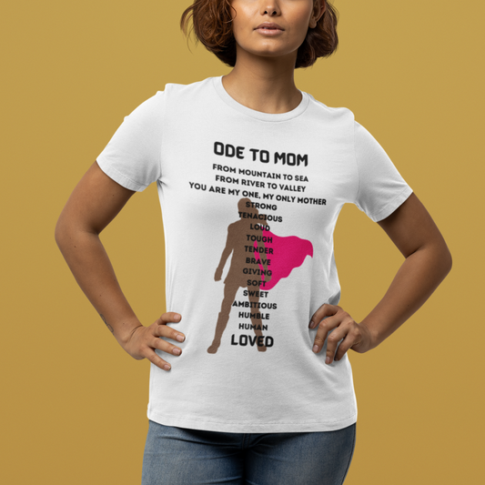 ODE TO MOM CREW NECK T SHIRT GIFT CELEBRATING MOMMA