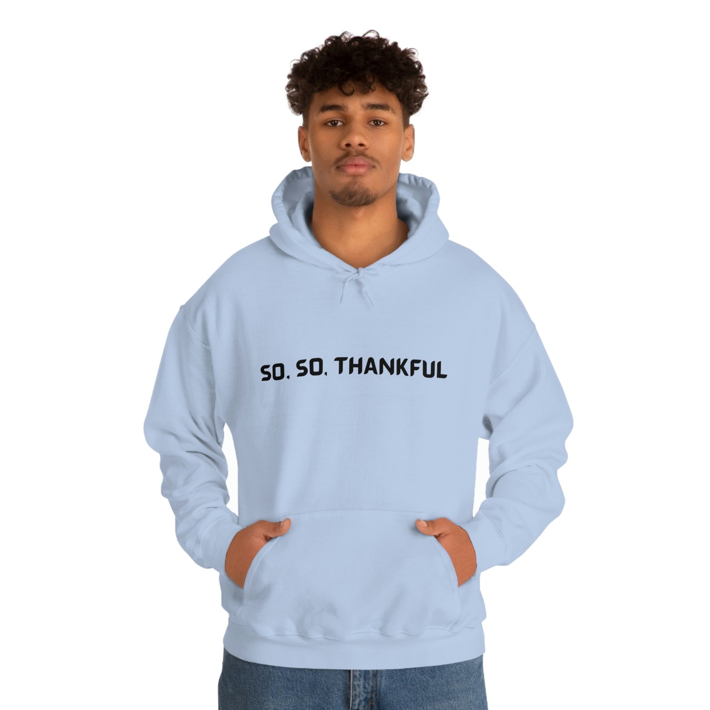 SO.SO THANKFUL UNISEX HOODED SWEATSHIRT WITH INSPIRATIONAL WORDS