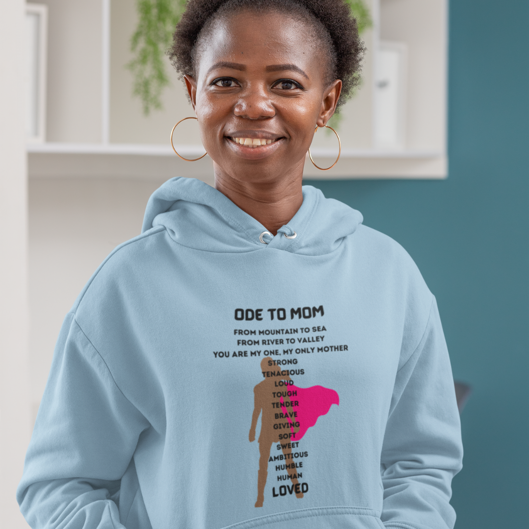 ODE TO MOM HOODED SWEATSHIRT