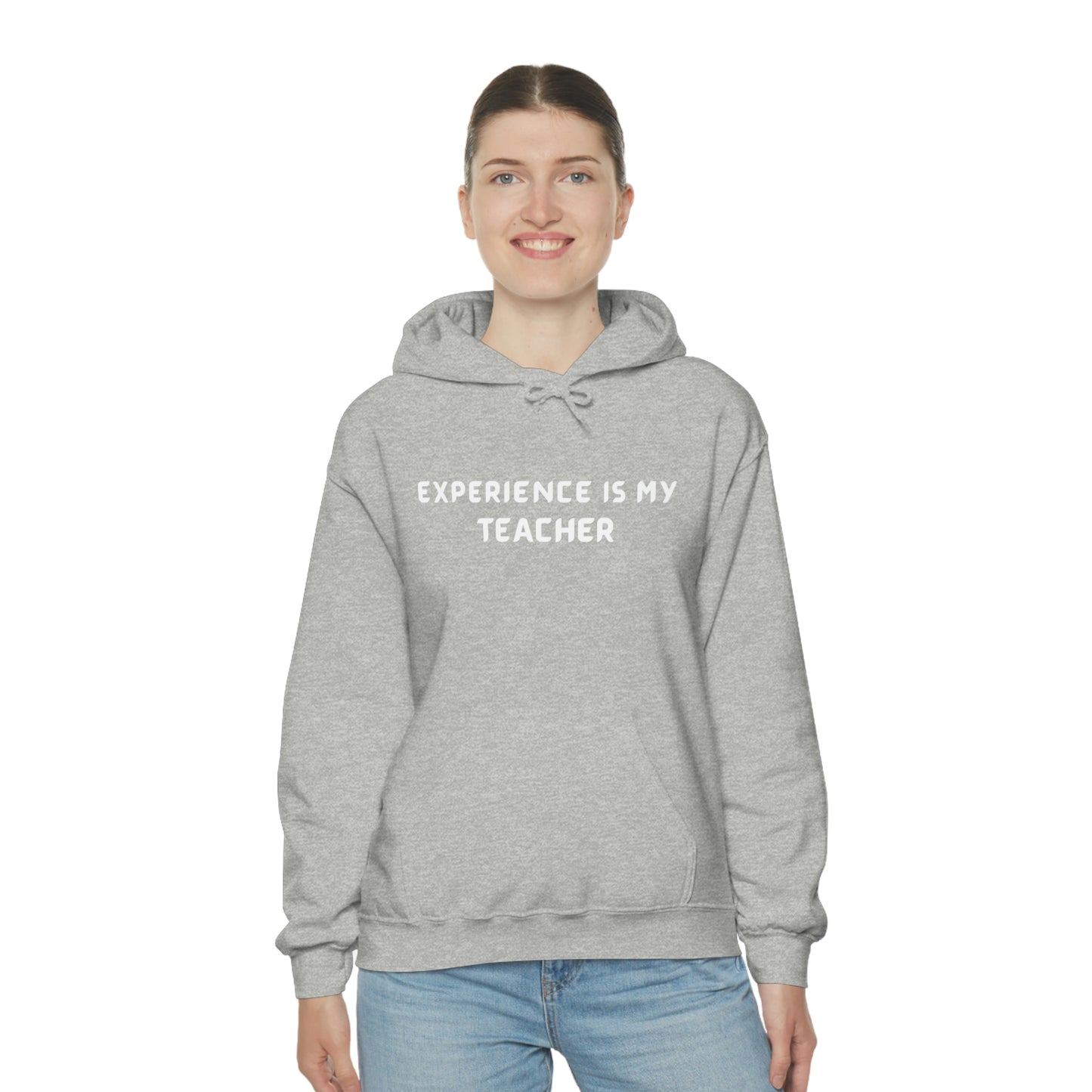 EXPERIENCE IS MY TEACHER UNISEX INSPIRATIONAL HOODED SWEATSHIRT