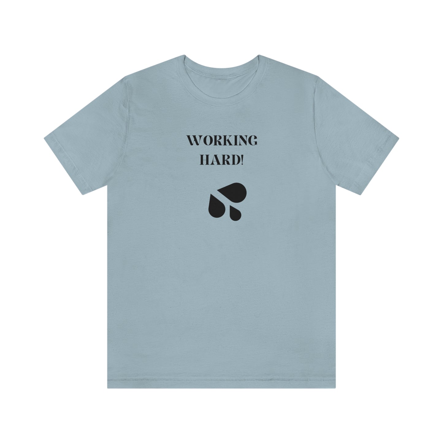 Working hard inspirational words t shirts, t shirts that encourage, t shirts gift for friends t shirts lauds hard work