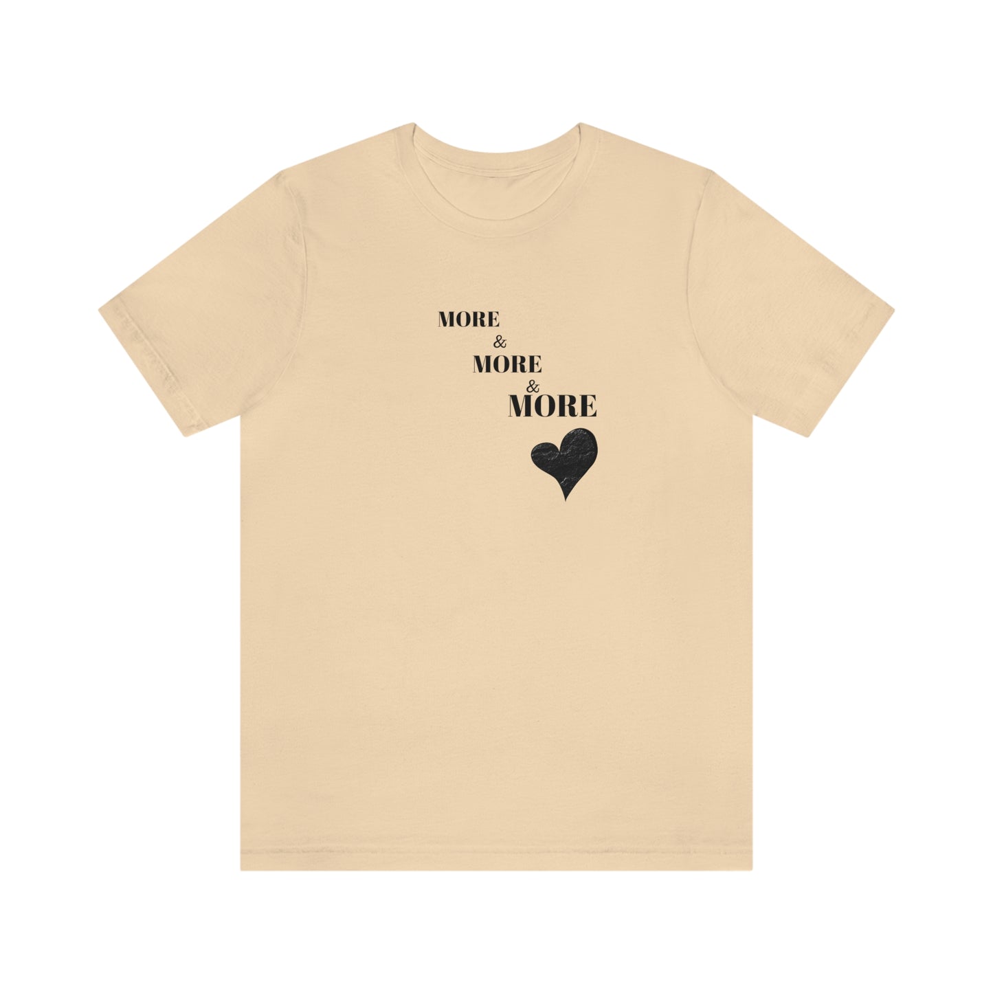 More and more and more love t shirt gift, t shirt gift for love, T shirt gift that celebrates love