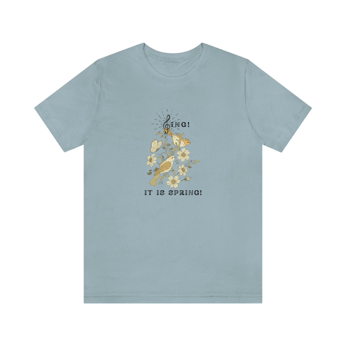 SING IT IS SPRING UNISEX  CREW NECK T SHIRT GIFT WITH BLACK FONT