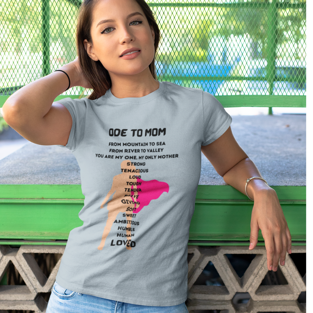 ODE TO MOM CREW NECK T SHIRT GIFT CELEBRATING MOM