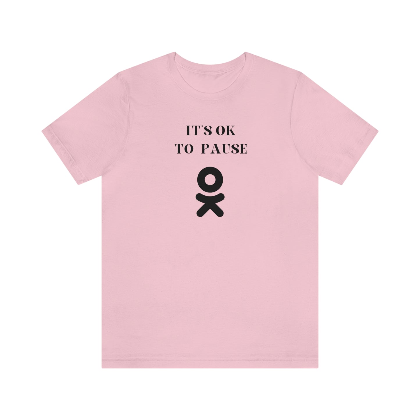 It's ok to pause t shirt with  inspirational words  t shirt gifts to encourage t shirt gifts for friends