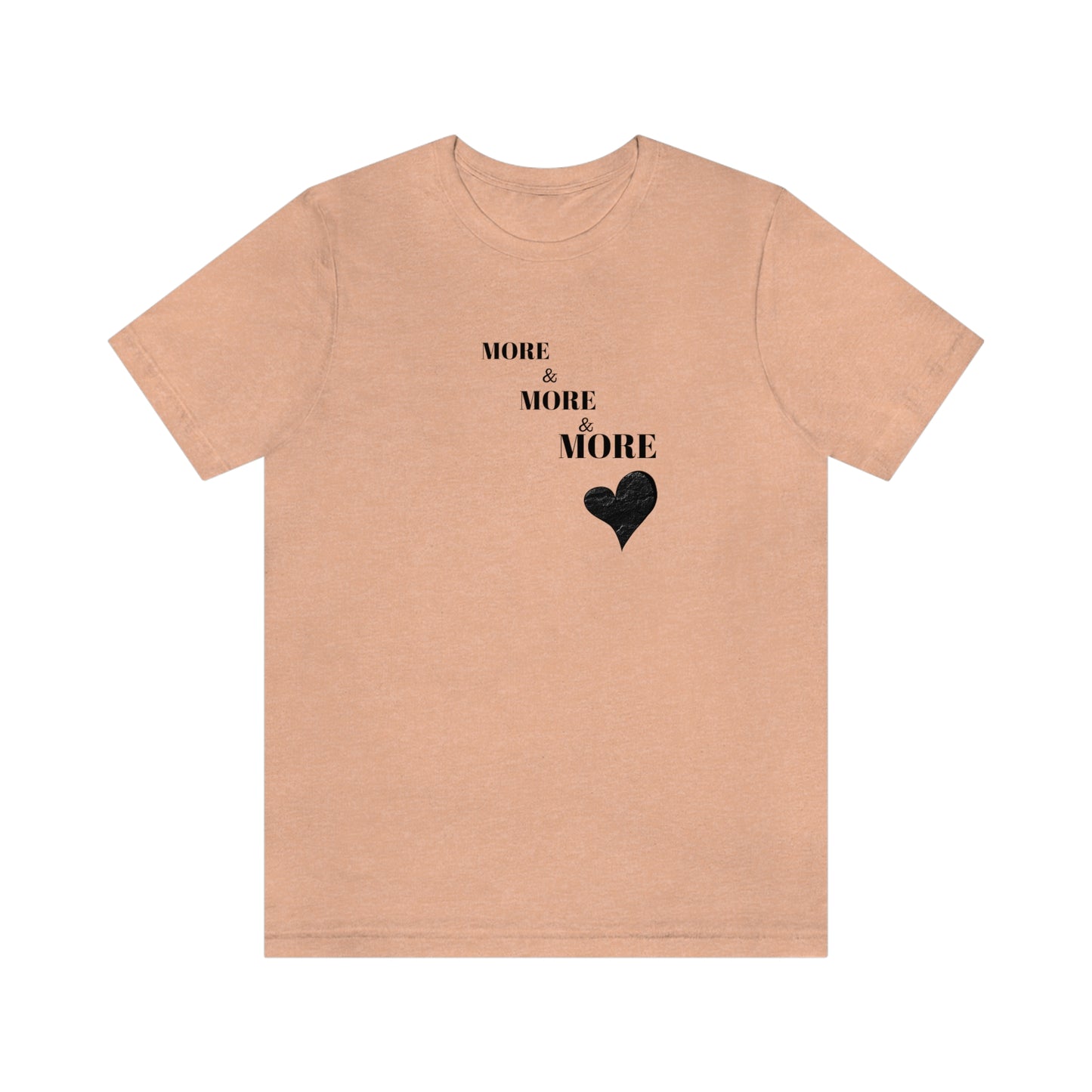 More and more and more love t shirt gift, t shirt gift for love, T shirt gift that celebrates love