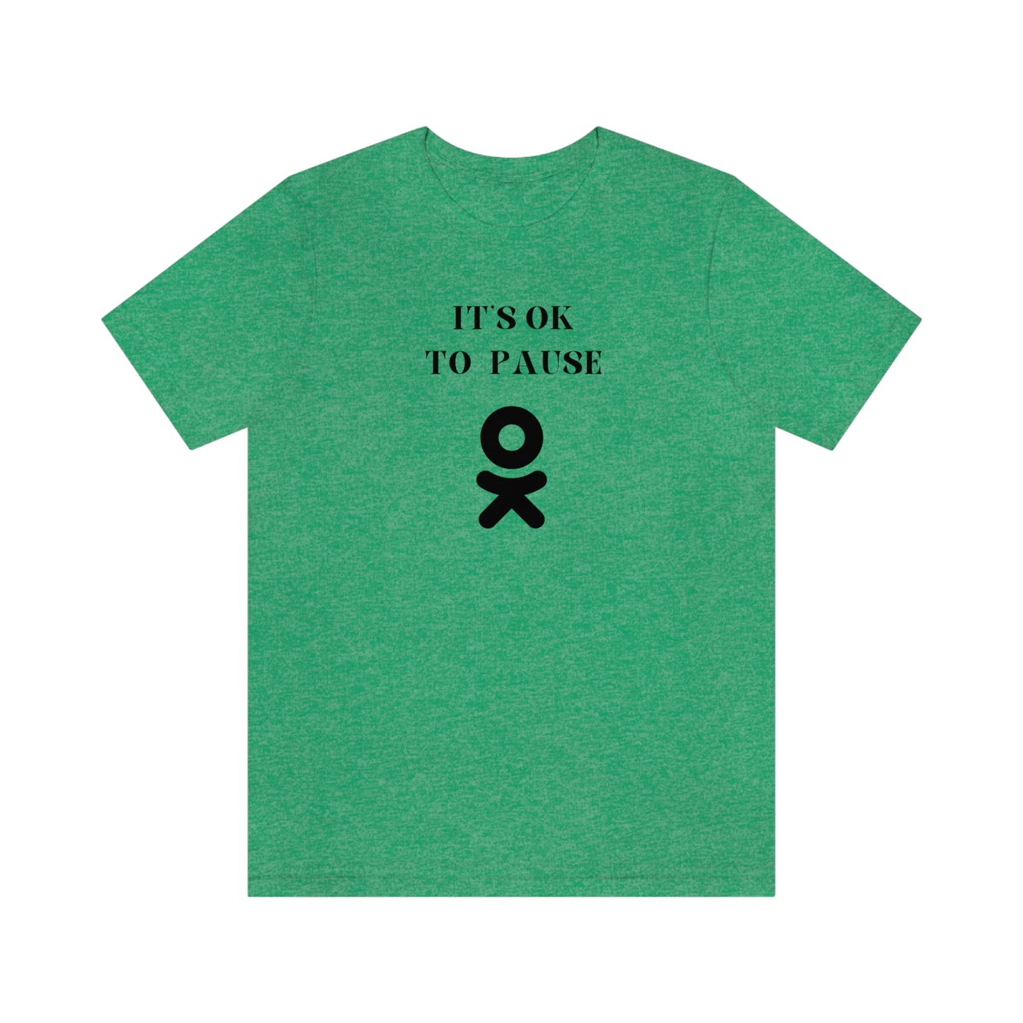 It's ok to pause t shirt with  inspirational words  t shirt gifts to encourage t shirt gifts for friends