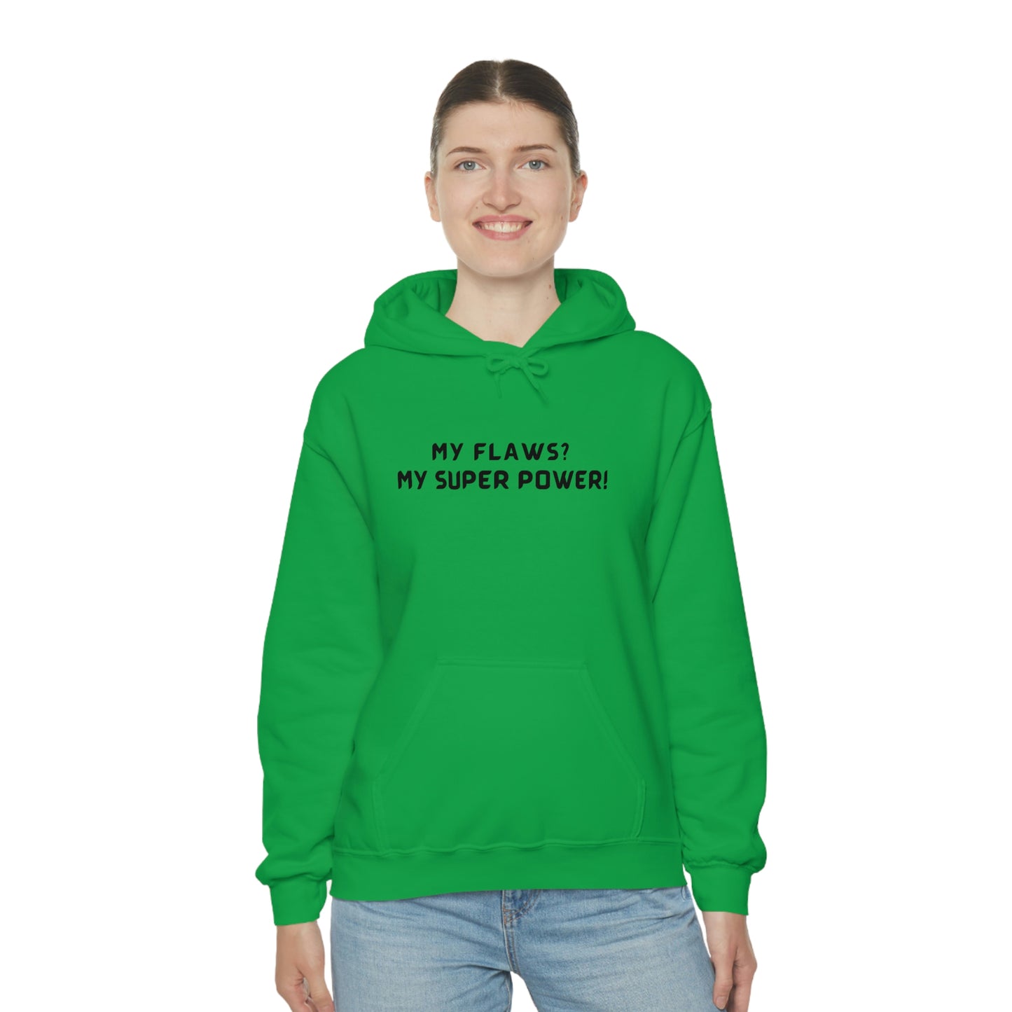 MY FLAWS? MY SUPER POWER INSPIRATIONAL QUOTE HOODIE GIFT