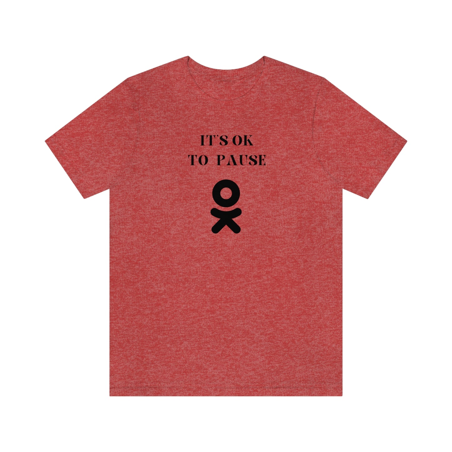 It's ok to pause t shirt with  inspirational words  t shirt gifts to encourage t shirt gifts for friends