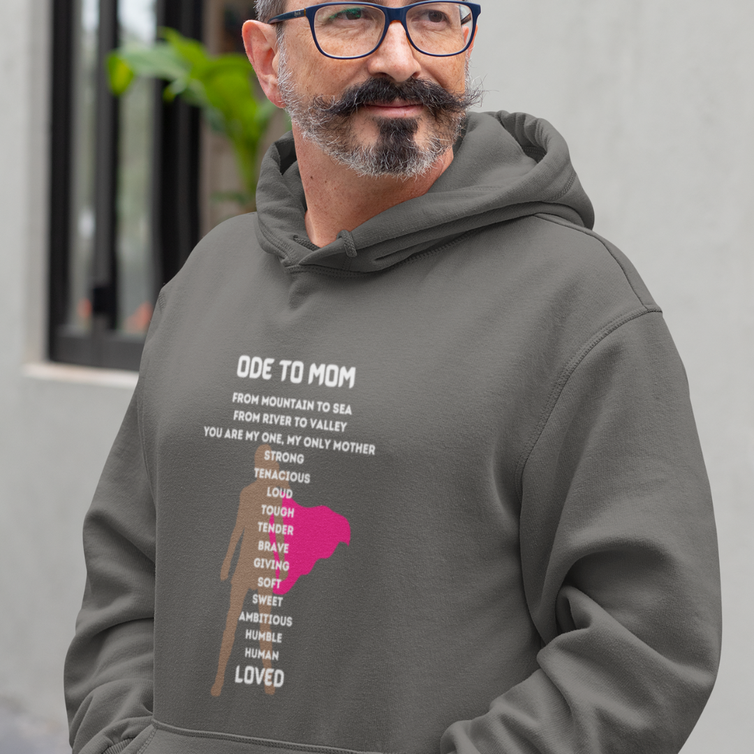 ODE TO MOM HOODED SWEATSHIRT