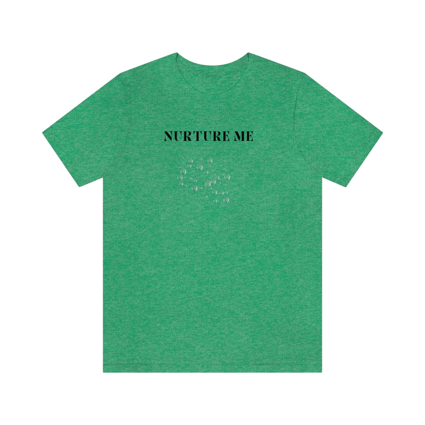 Nurture me t shirt t shirt with inspirational quotes t shirt gifts for friends