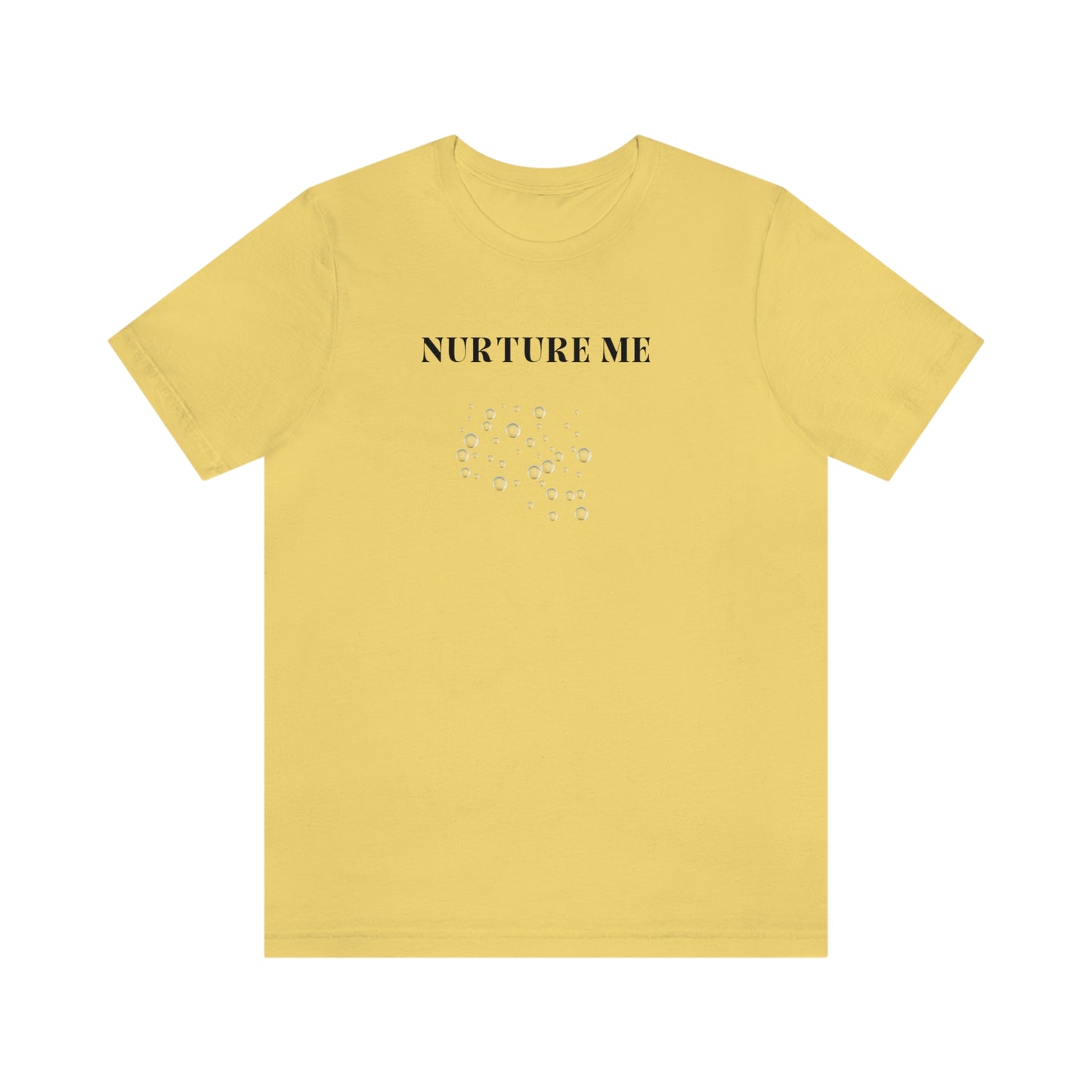 Nurture me t shirt t shirt with inspirational quotes t shirt gifts for friends