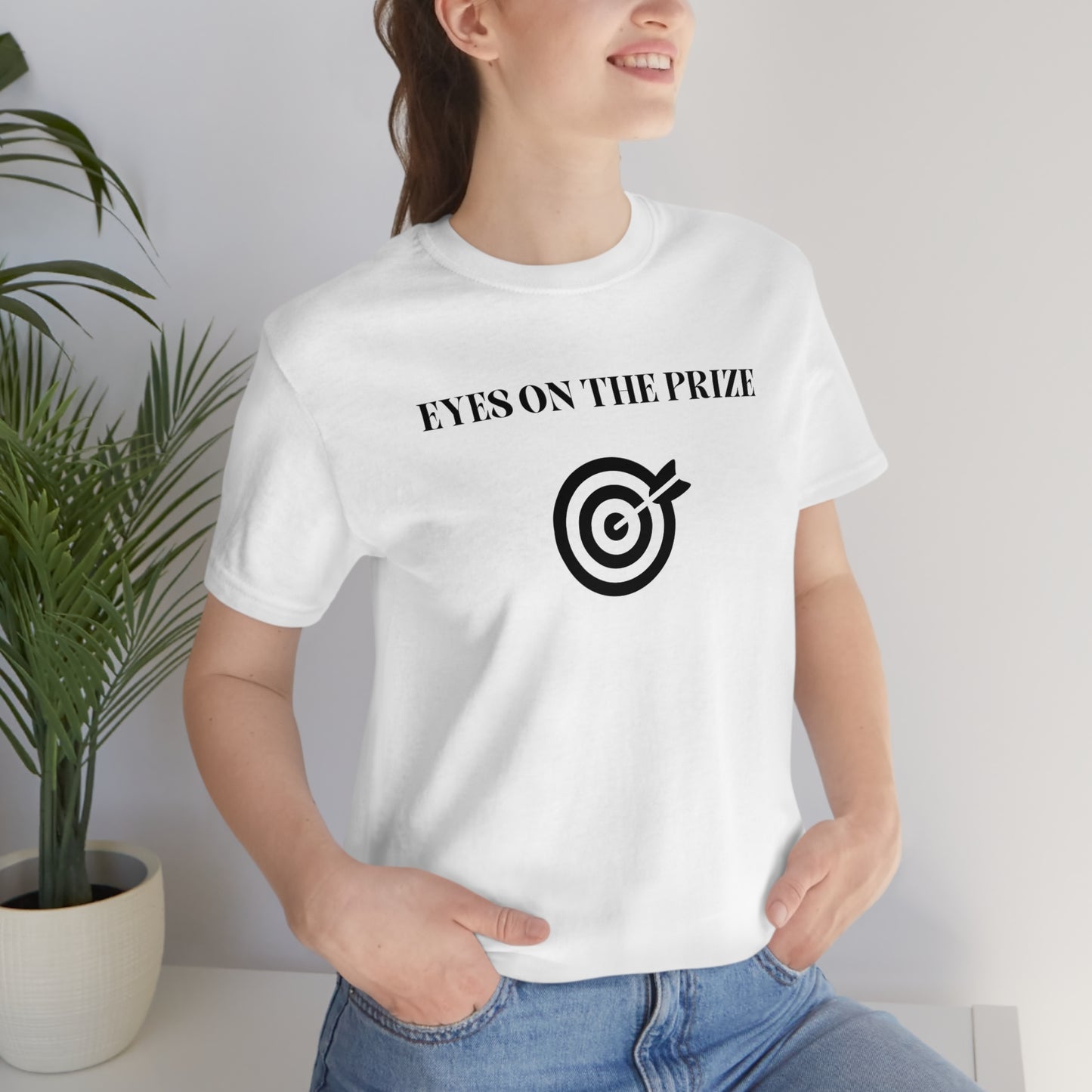 Eyes on the prize inspirational words t shirts, t shirts that motivates tee shirt gift for friends