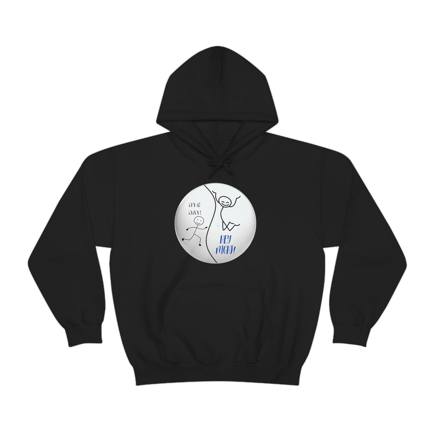 BYE DAY! HEY NIGHT! FUNNY HOODIE GIFT