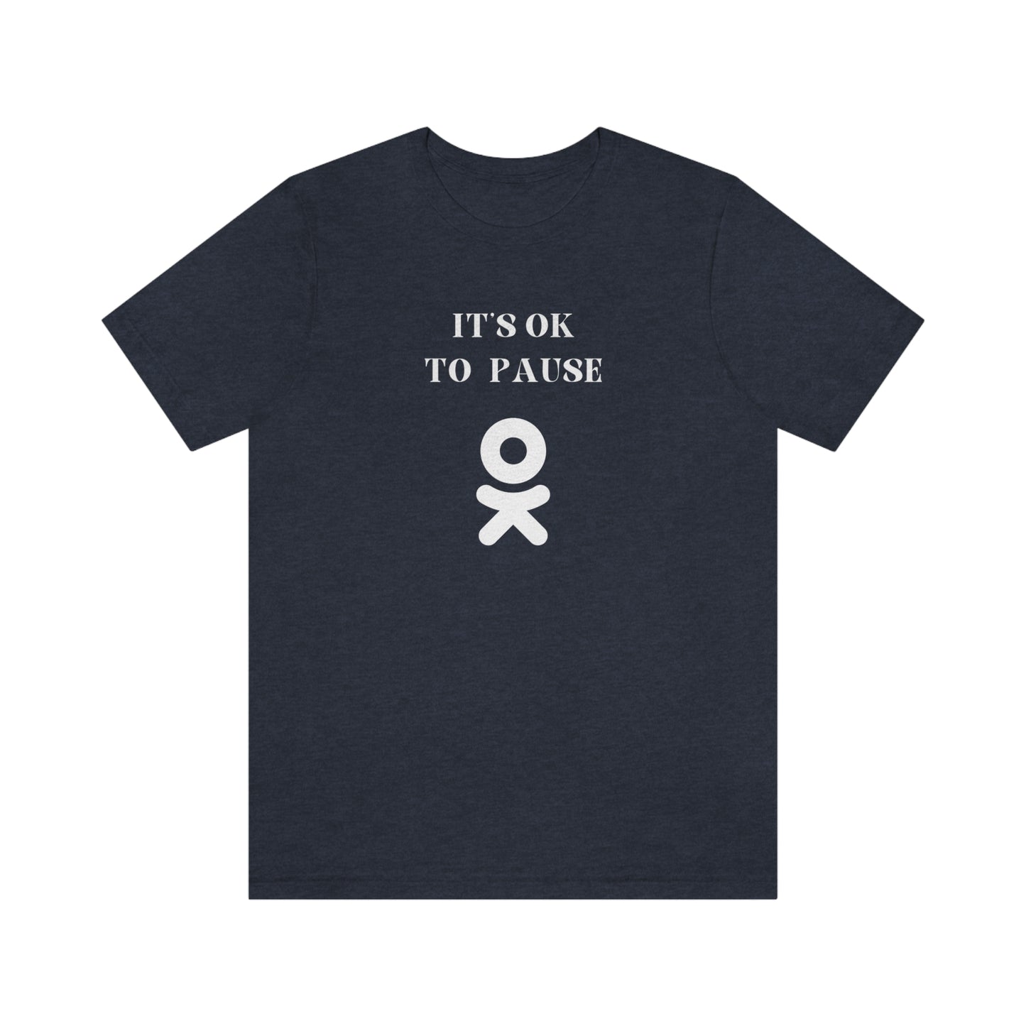 It's ok to pause t shirt with  inspirational words  t shirt gifts to encourage t shirt gifts for friends