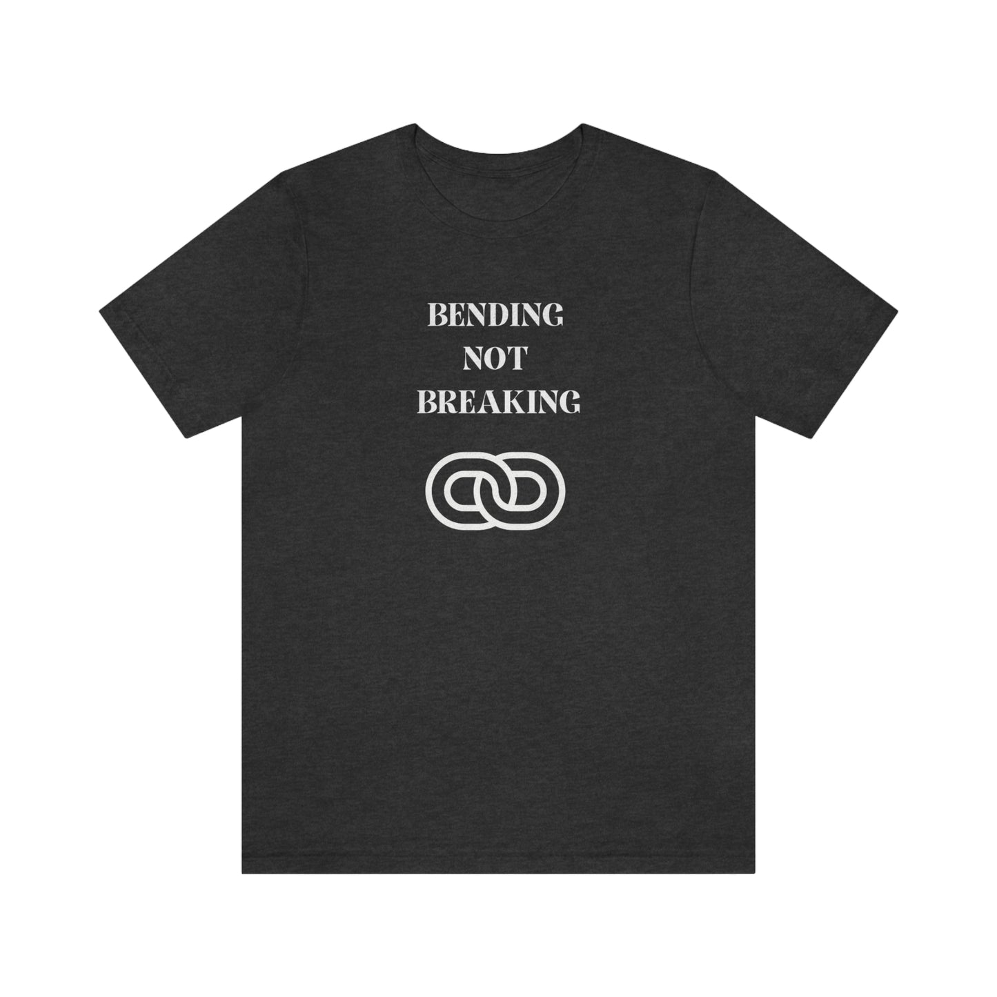 Bending not breaking inspirational words on a t shirt, t shirt that motivates t shirt gifts for friends and family