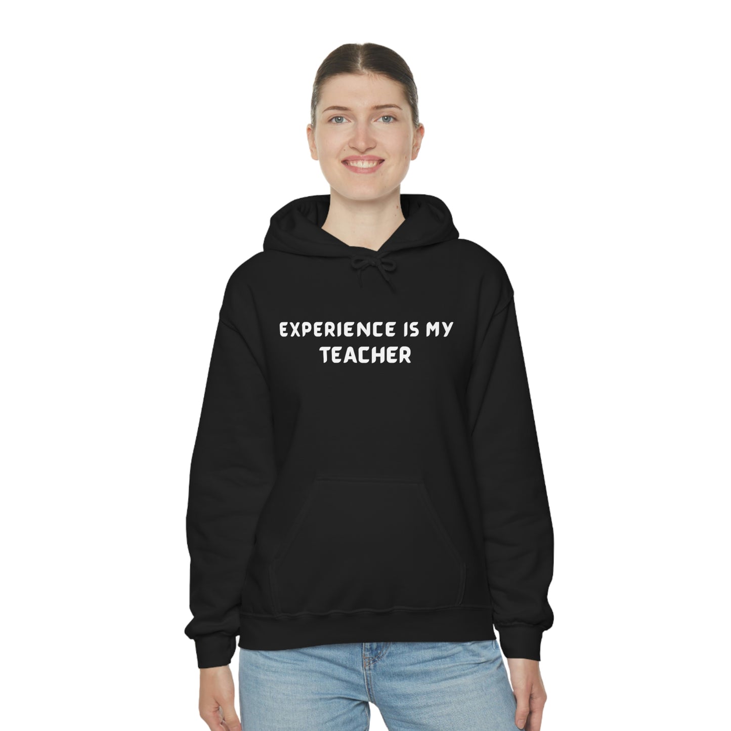 EXPERIENCE IS MY TEACHER UNISEX INSPIRATIONAL HOODED SWEATSHIRT