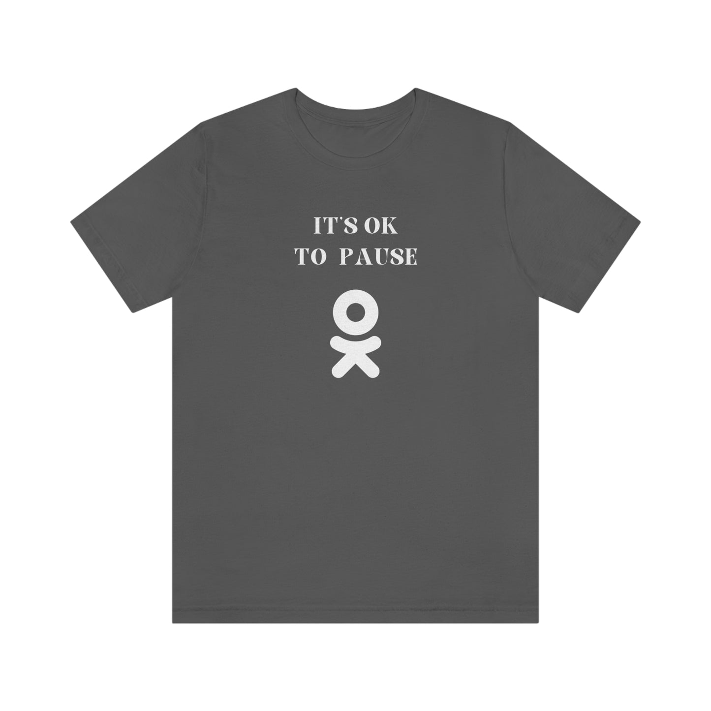 It's ok to pause t shirt with  inspirational words  t shirt gifts to encourage t shirt gifts for friends