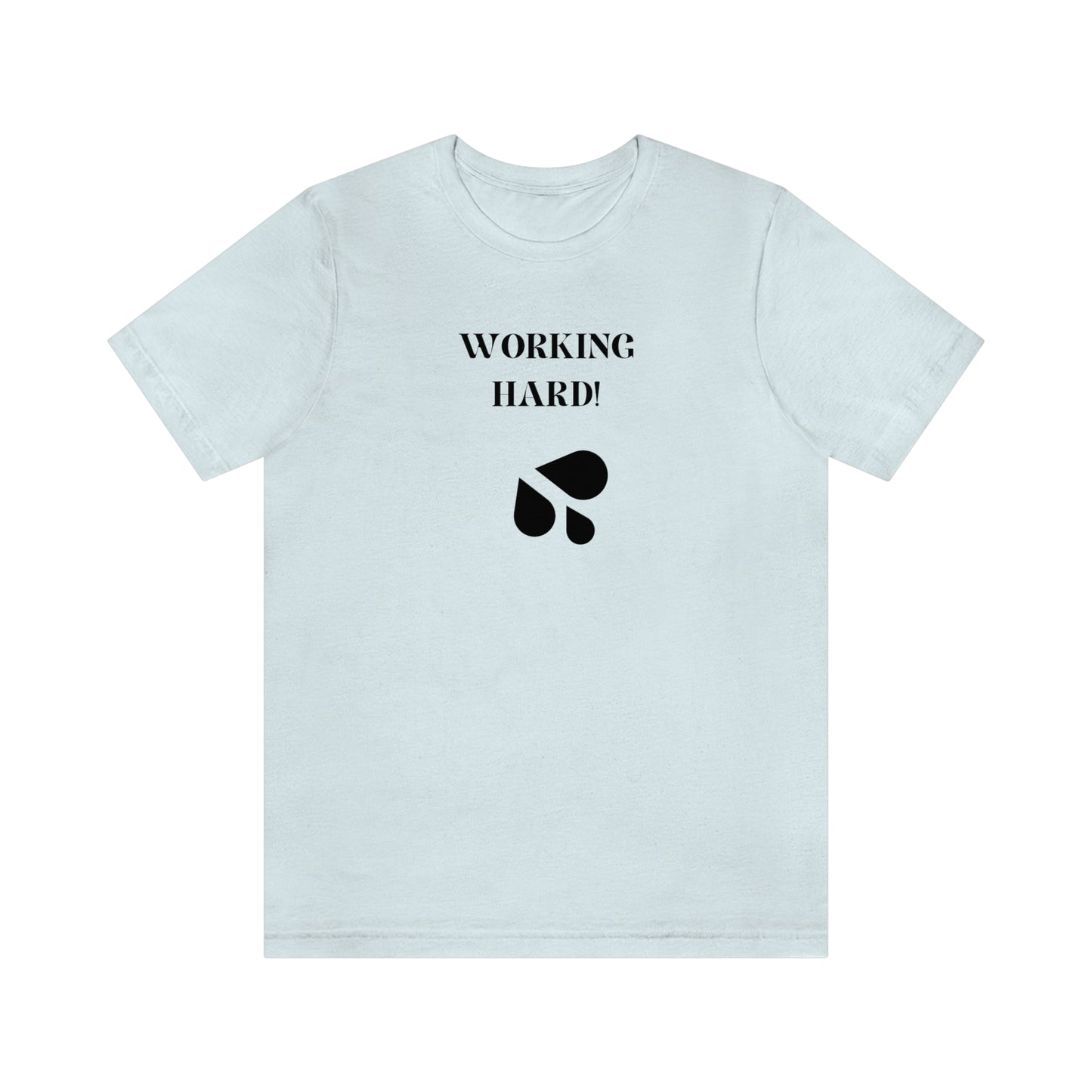 Working hard inspirational words t shirts, t shirts that encourage, t shirts gift for friends t shirts lauds hard work